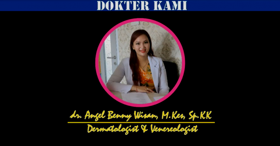 dr. Angel Benny Wisan, Sp.KK, M.Kes